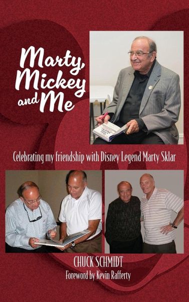 Marty, Mickey and Me - Celebrating My Friendship with Disney Legend Marty Sklar
