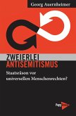 Zweierlei Antisemitismus Zweierlei Antisemitismus