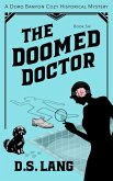 The Doomed Doctor (Doro Banyon Historical Mysteries, #6) (eBook, ePUB) The Doomed Doctor (Doro Banyon Historical Mysteries, #6) (eBook, ePUB)