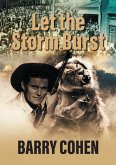 Let the Storm Burst Let the Storm Burst