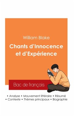 Réussir son Bac de français 2025 : Analyse du recueil Chants d'Innocence et d'Expérience de William Blake - Blake, William