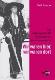 Wir waren hier, wir waren dort Wir waren hier, wir waren dort