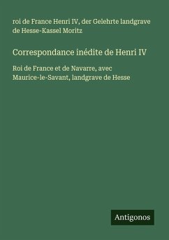 Cover Correspondance inédite de Henri IV