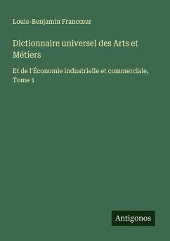 Dictionnaire universel des Arts et Métiers Cover Dictionnaire universel des Arts et Métiers