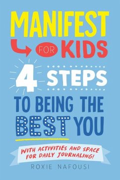 Cover Manifest for Kids: 4 Steps to Being the Best You