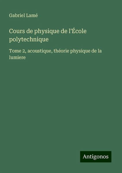 Cours de physique de l'École polytechnique Cours de physique de l'École polytechnique