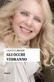 Gli occhi vedranno. Raccolta di poesie (eBook, ePUB) Gli occhi vedranno. Raccolta di poesie (eBook, ePUB)