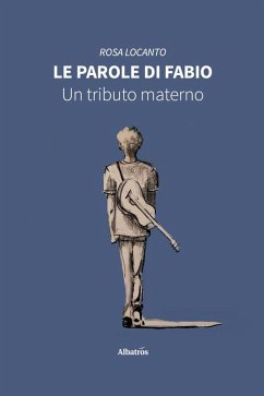 Cover Le parole di Fabio: Un tributo materno (eBook, ePUB)