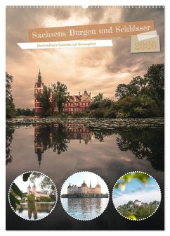 Sachsens Burgen und Schlösser - Beschreibbarer Kalender mit Ortsangaben (Wandkalender 2026 DIN A2 hoch), CALVENDO Monatskalender Sachsens Burgen und Schlösser - Beschreibbarer Kalender mit Ortsangaben (Wandkalender 2026 DIN A2 hoch), CALVENDO Monatskalender