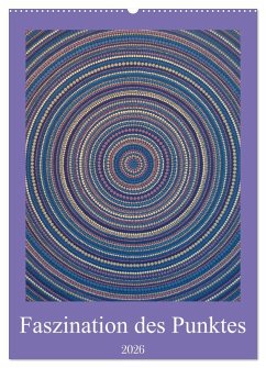 Cover Faszination des Punktes (Wandkalender 2026 DIN A2 hoch), CALVENDO Monatskalender