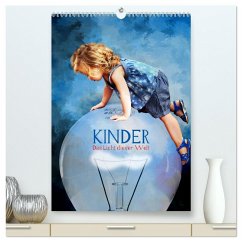 Kinder - Das Licht dieser Welt (hochwertiger Premium Wandkalender 2026 DIN A2 hoch), Kunstdruck in Hochglanz