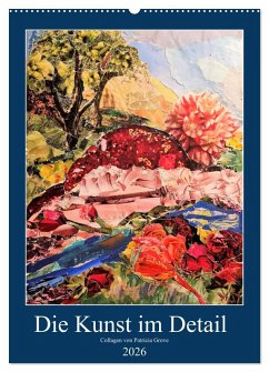 Die Kunst im Detail (Wandkalender 2026 DIN A2 hoch), CALVENDO Monatskalender Die Kunst im Detail (Wandkalender 2026 DIN A2 hoch), CALVENDO Monatskalender