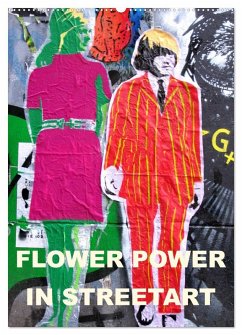 Flower Power in StreetArt (Wandkalender 2026 DIN A2 hoch), CALVENDO Monatskalender