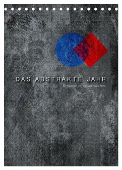Das Abstrakte Jahr (Tischkalender 2026 DIN A5 hoch), CALVENDO Monatskalender Das Abstrakte Jahr (Tischkalender 2026 DIN A5 hoch), CALVENDO Monatskalender