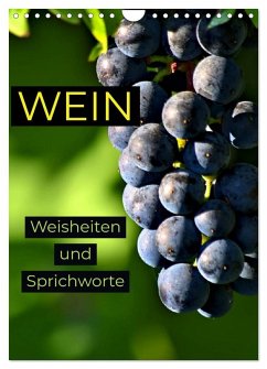 Cover WEIN Weisheiten und Sprichworte (Wandkalender 2026 DIN A4 hoch), CALVENDO Monatskalender