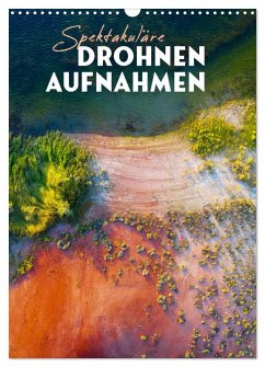 Spektakuläre Drohnenaufnahmen (Wandkalender 2026 DIN A3 hoch), CALVENDO Monatskalender Spektakuläre Drohnenaufnahmen (Wandkalender 2026 DIN A3 hoch), CALVENDO Monatskalender