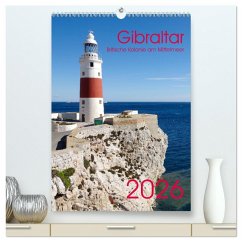 Gibraltar - Britische Kolonie am Mittelmeer (hochwertiger Premium Wandkalender 2026 DIN A2 hoch), Kunstdruck in Hochglanz Gibraltar - Britische Kolonie am Mittelmeer (hochwertiger Premium Wandkalender 2026 DIN A2 hoch), Kunstdruck in Hochglanz