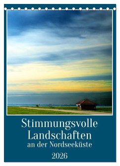 Cover Stimmungsvolle Landschaften an der Nordseeküste (Tischkalender 2026 DIN A5 hoch), CALVENDO Monatskalender