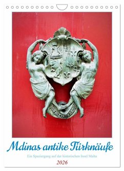 Mdinas antike Türknäufe (Wandkalender 2026 DIN A4 hoch), CALVENDO Monatskalender Mdinas antike Türknäufe (Wandkalender 2026 DIN A4 hoch), CALVENDO Monatskalender