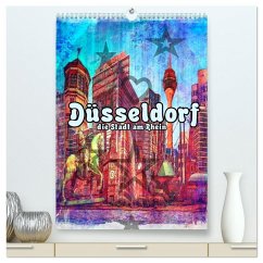 Düsseldorf die Stadt am Rhein (hochwertiger Premium Wandkalender 2026 DIN A2 hoch), Kunstdruck in Hochglanz