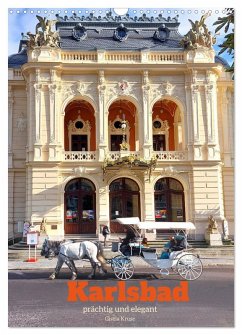 Karlsbad - prächtig und elegant (Wandkalender 2026 DIN A3 hoch), CALVENDO Monatskalender Karlsbad - prächtig und elegant (Wandkalender 2026 DIN A3 hoch), CALVENDO Monatskalender