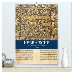 Hebräische Illuminationen und Manuskripte (hochwertiger Premium Wandkalender 2026 DIN A2 hoch), Kunstdruck in Hochglanz Hebräische Illuminationen und Manuskripte (hochwertiger Premium Wandkalender 2026 DIN A2 hoch), Kunstdruck in Hochglanz