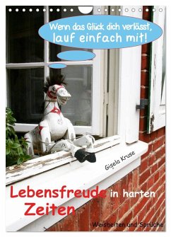 Lebensfreude in harten Zeiten (Wandkalender 2026 DIN A4 hoch), CALVENDO Monatskalender