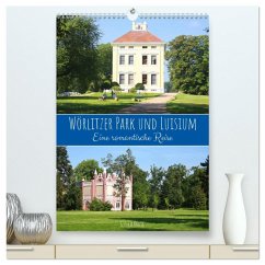 Cover Wörlitzer Park und Luisium - Eine romantische Reise (hochwertiger Premium Wandkalender 2026 DIN A2 hoch), Kunstdruck in Hochglanz