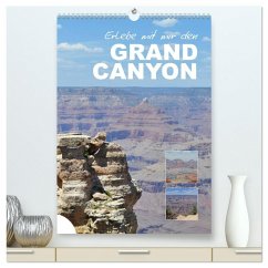 Cover Erlebe mit mir den Grand Canyon (hochwertiger Premium Wandkalender 2026 DIN A2 hoch), Kunstdruck in Hochglanz
