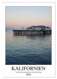 Kalifornien - wunderschöne Landschaften (Wandkalender 2026 DIN A2 hoch), CALVENDO Monatskalender