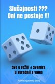 Slucajnosti ??? Oni ne postoje !!! Slucajnosti ??? Oni ne postoje !!!