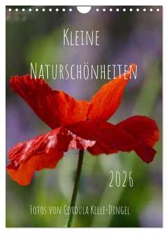 Kleine Naturschönheiten (Wandkalender 2026 DIN A4 hoch), CALVENDO Monatskalender