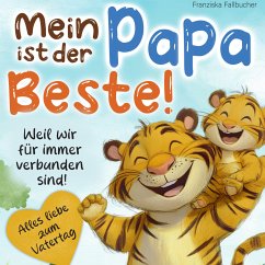 Cover Mein Papa ist der Beste - Weil er mich liebt, so wie ich bin