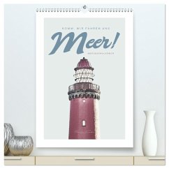 Cover Komm, wir fahren ans Meer! (hochwertiger Premium Wandkalender 2026 DIN A2 hoch), Kunstdruck in Hochglanz