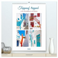 Treppauf, treppab in den Altstadtgassen von Mykonos (hochwertiger Premium Wandkalender 2026 DIN A2 hoch), Kunstdruck in Hochglanz