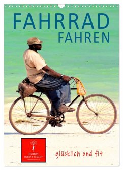 Fahrradfahren (Wandkalender 2026 DIN A3 hoch), CALVENDO Monatskalender Fahrradfahren (Wandkalender 2026 DIN A3 hoch), CALVENDO Monatskalender