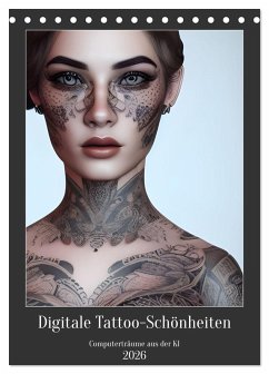 Cover Digitale Tattoo-Schönheiten - Computerträume aus der KI (Tischkalender 2026 DIN A5 hoch), CALVENDO Monatskalender