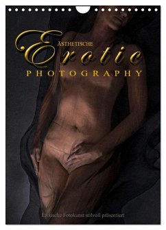 Ästhetische EROTIC Photographie (Wandkalender 2026 DIN A4 hoch), CALVENDO Monatskalender Ästhetische EROTIC Photographie (Wandkalender 2026 DIN A4 hoch), CALVENDO Monatskalender