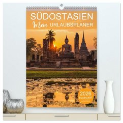 SÜDOSTASIEN - Mein URLAUBSPLANER (hochwertiger Premium Wandkalender 2026 DIN A2 hoch), Kunstdruck in Hochglanz