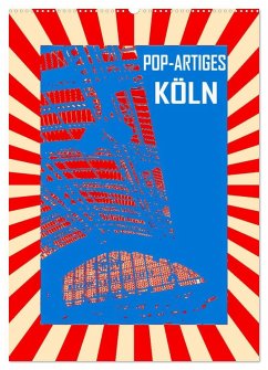 Cover Pop-Artiges Köln (Wandkalender 2026 DIN A2 hoch), CALVENDO Monatskalender