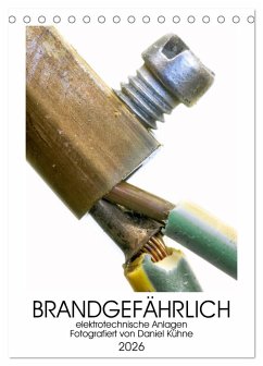 Cover Brandgefährliche elektrische Anlagen (Tischkalender 2026 DIN A5 hoch), CALVENDO Monatskalender