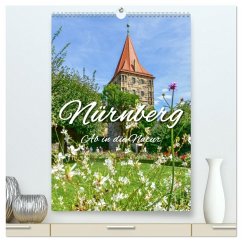 Nürnberg Ab in die Natur (hochwertiger Premium Wandkalender 2026 DIN A2 hoch), Kunstdruck in Hochglanz Nürnberg Ab in die Natur (hochwertiger Premium Wandkalender 2026 DIN A2 hoch), Kunstdruck in Hochglanz