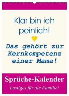 Sprüche-Kalender. Lustiges für die Familie! (Wandkalender 2026 DIN A2 hoch), CALVENDO Monatskalender