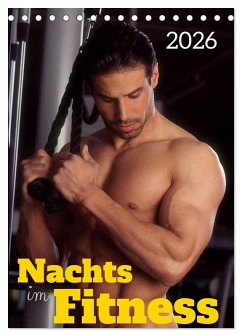 Nachts im Fitness (Tischkalender 2026 DIN A5 hoch), CALVENDO Monatskalender