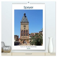 Speyer-Rund um die Maximilianstraße (hochwertiger Premium Wandkalender 2026 DIN A2 hoch), Kunstdruck in Hochglanz