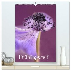 Frühlingsreif (hochwertiger Premium Wandkalender 2026 DIN A2 hoch), Kunstdruck in Hochglanz