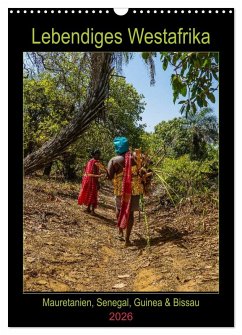 Lebendiges Westafrika - Mauretanien, Senegal, Guinea, Bissau (Wandkalender 2026 DIN A3 hoch), CALVENDO Monatskalender Lebendiges Westafrika - Mauretanien, Senegal, Guinea, Bissau (Wandkalender 2026 DIN A3 hoch), CALVENDO Monatskalender