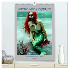 Cover Zombie-Meerjungfrauen - Computerträume aus der KI (hochwertiger Premium Wandkalender 2026 DIN A2 hoch), Kunstdruck in Hochglanz