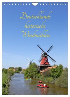 Deutschlands historische Windmühlen (Wandkalender 2026 DIN A4 hoch), CALVENDO Monatskalender Deutschlands historische Windmühlen (Wandkalender 2026 DIN A4 hoch), CALVENDO Monatskalender