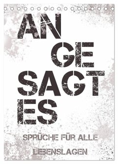 Angesagtes-Sprüche für alle Lebenslagen (Tischkalender 2026 DIN A5 hoch), CALVENDO Monatskalender Angesagtes-Sprüche für alle Lebenslagen (Tischkalender 2026 DIN A5 hoch), CALVENDO Monatskalender